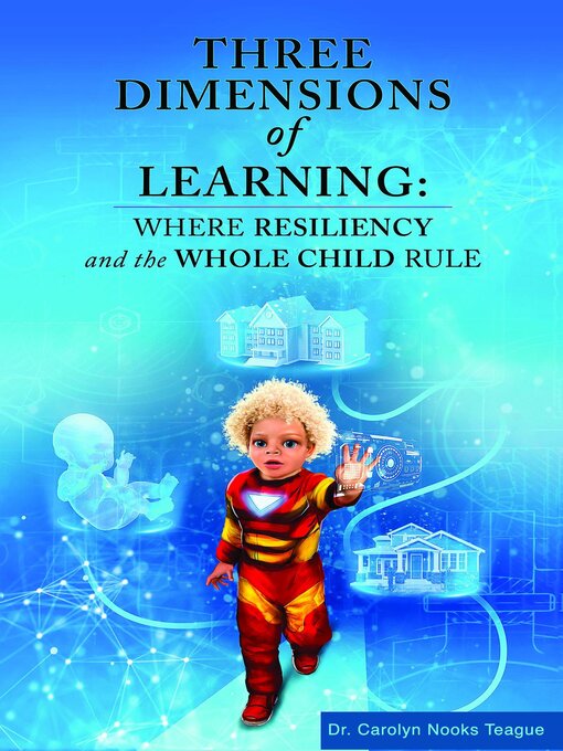 Title details for Three Dimensions of Learning by Carolyn Teague - Available